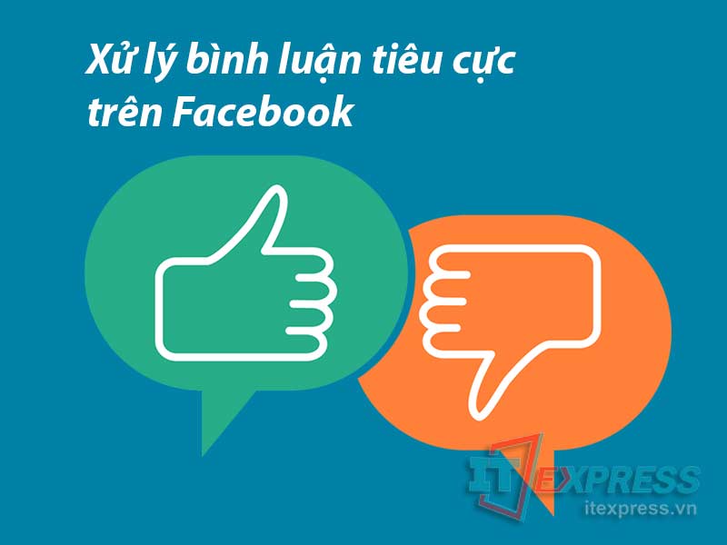 Kinh nghiệm xử lý bình luận tiêu cực trên facebook cho chủ Shop