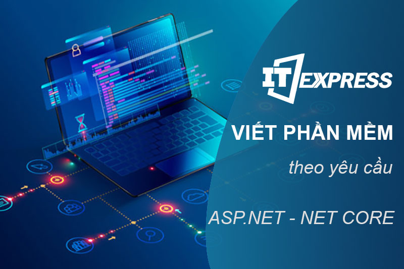 Dịch vụ viết phần mềm theo yêu cầu - IT Express
