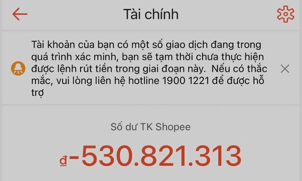 Một tài khoản trên shopee bị trừ gần cả tỷ đồng và đang bị âm hơn 500 triệu trên tài khoản shoppe.